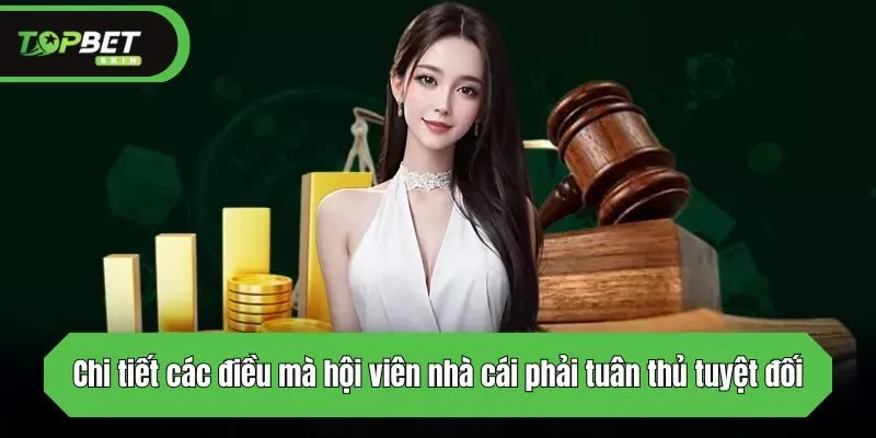 Chi tiết các điều mà hội viên nhà cái phải tuân thủ tuyệt đối