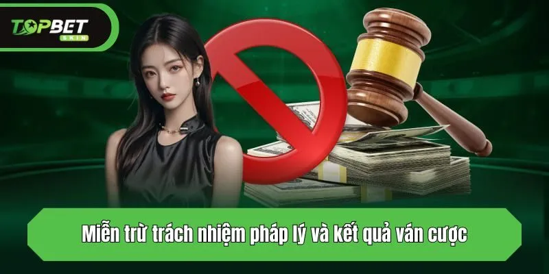 Miễn trừ trách nhiệm pháp lý và kết quả ván cược